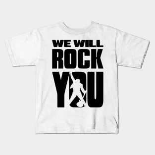 we will rock you Kids T-Shirt